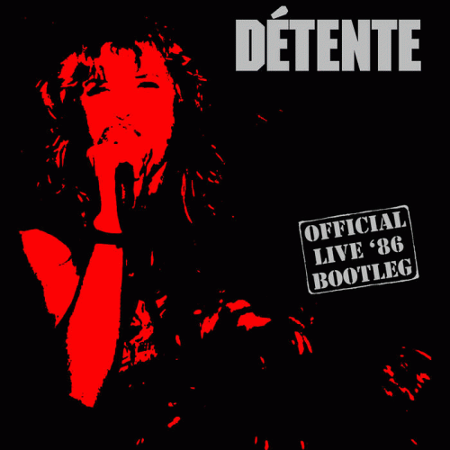 Détente : Official Live '86 Bootleg